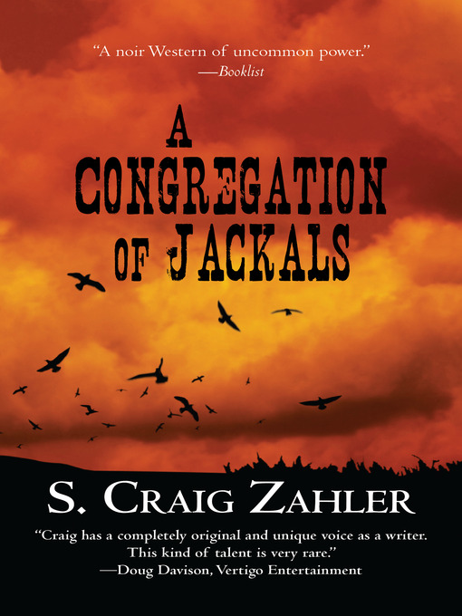 Title details for A Congregation of Jackals by S. Craig Zahler - Available